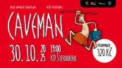CAVEMAN - Oneman Show